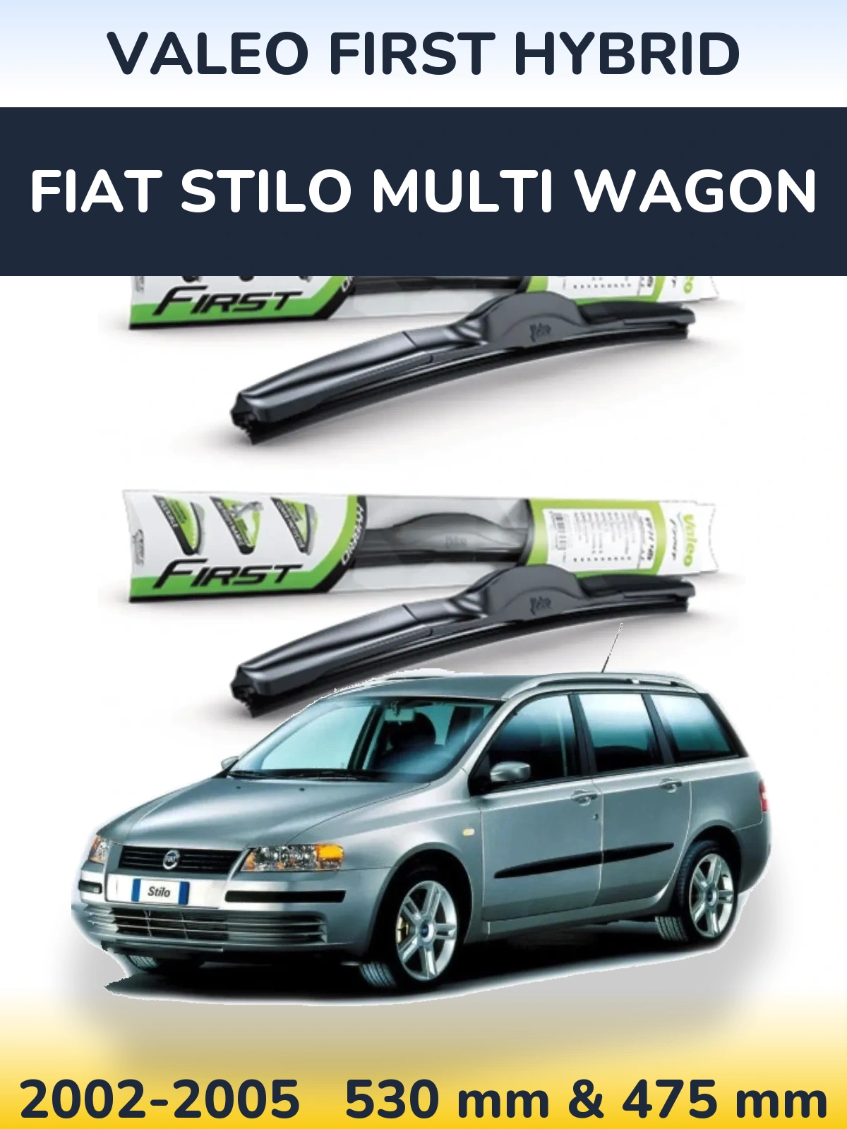 Front wiper blade set Valeo First Hybrid 530 & 475 mm for Fiat Stilo Multi Wagon 2002-2005