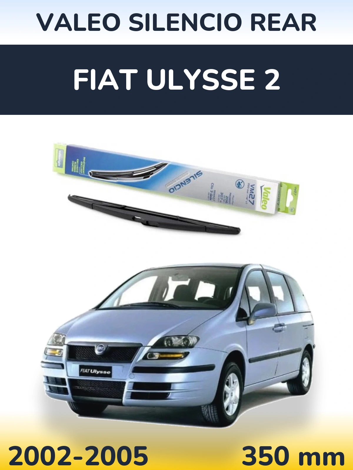 Rear wiper blade Valeo Silencio Rear 350 mm for Fiat Ulysse 2 2002-2005