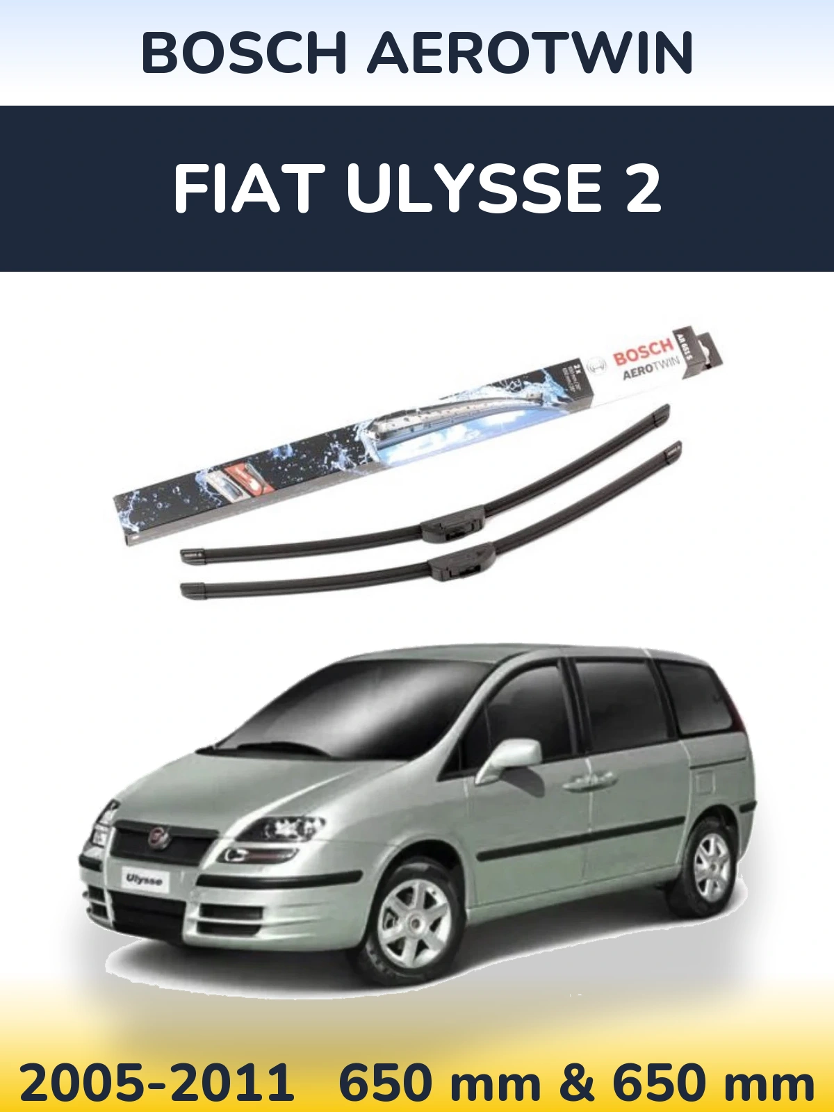 Front wiper blade set BOSCH AeroTwin 650 & 650 mm for Fiat Ulysse 2 2005-2011
