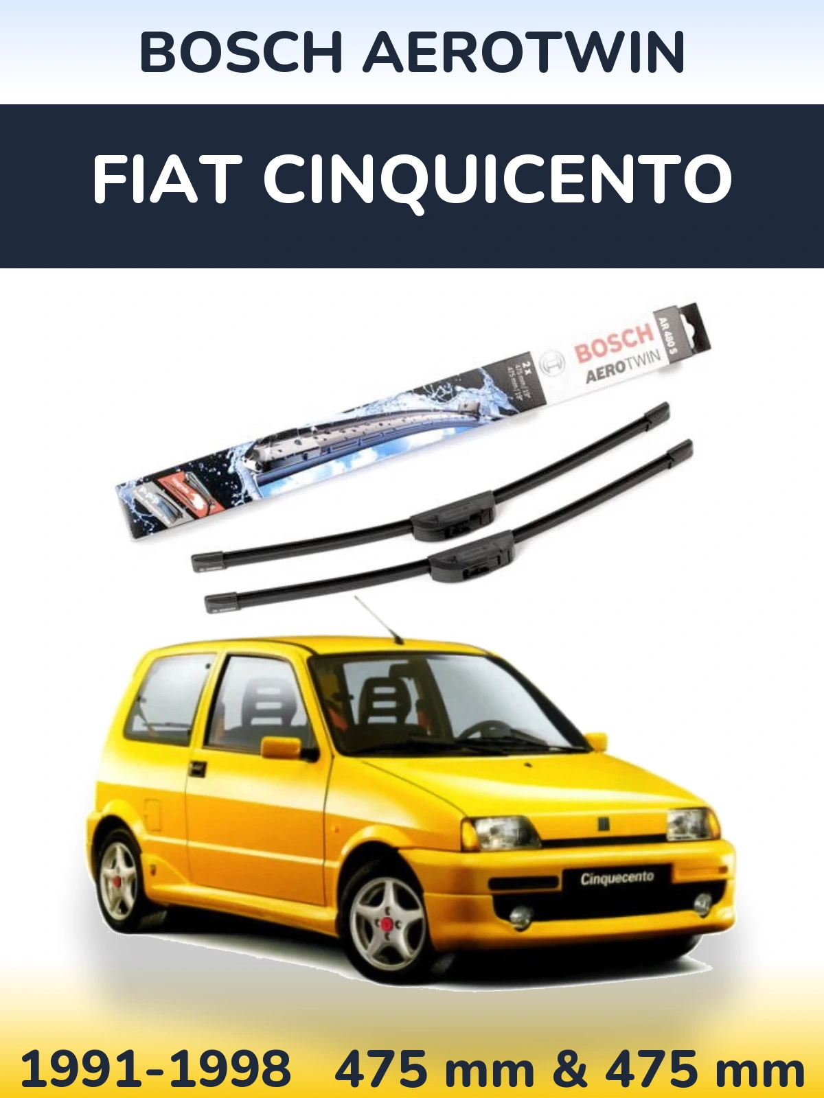 Front wiper blade set BOSCH AeroTwin 475 & 475 mm for Fiat Cinquicento 1991-1998