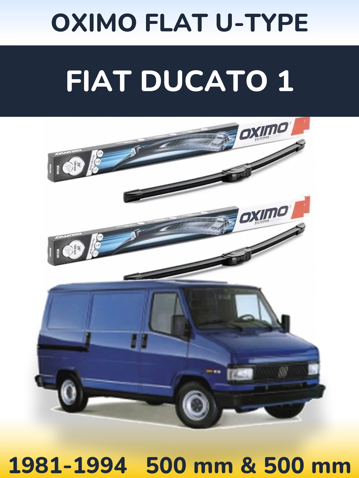 Front wiper blade set Oximo Flat U-type 500 & 500 mm for Fiat Ducato 1 1981-1994