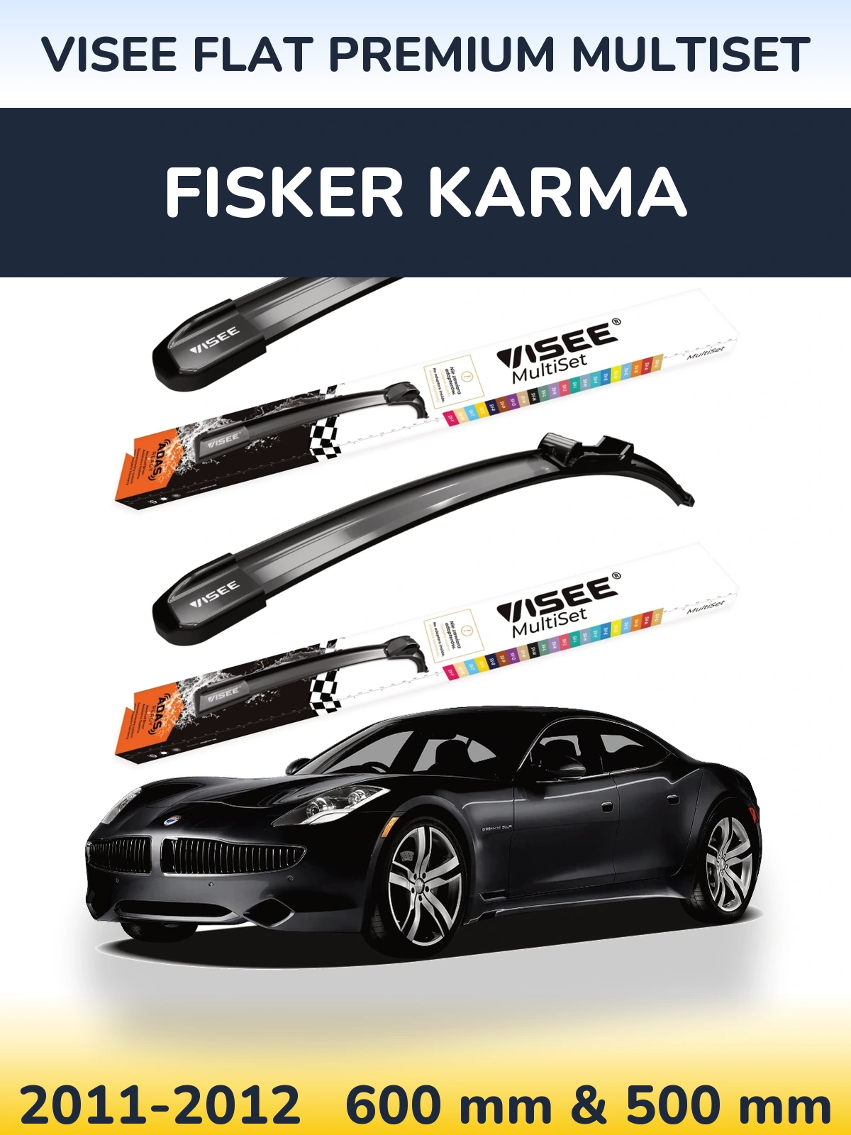 Front wiper blade set VISEE FLAT PREMIUM MultiSet 600 & 500 mm for Fisker Karma 2011-2012