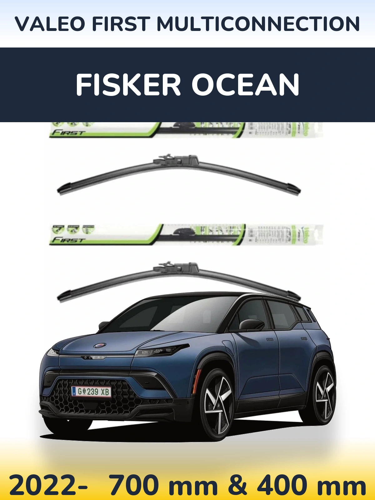 Front wiper blade set Valeo First MultiConnection 700 & 400 mm for Fisker Ocean 2022-2026