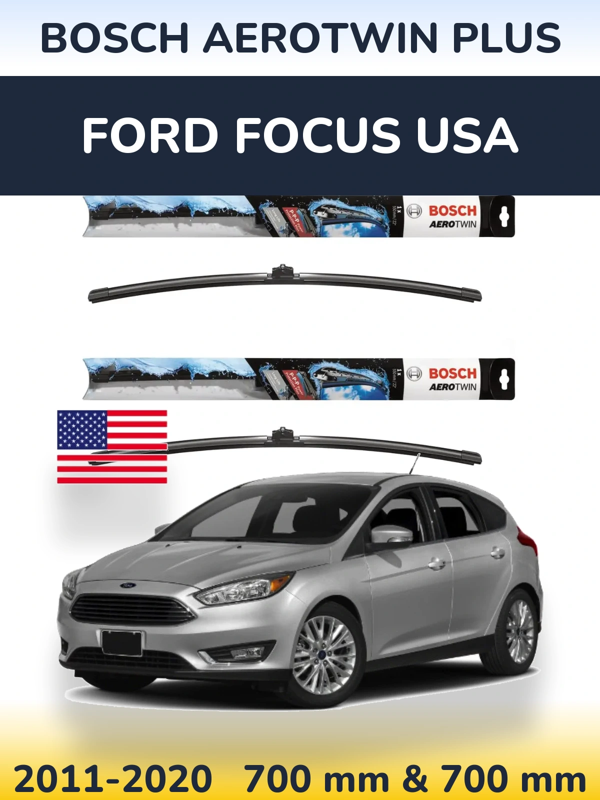 Front wiper blade set BOSCH AeroTwin Plus 700 & 700 mm for Ford Focus USA 2011-2020