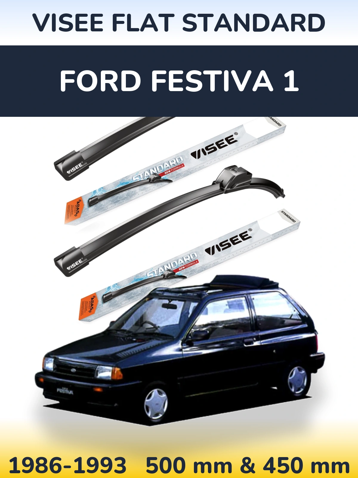 Front wiper blade set VISEE FLAT STANDARD 500 & 450 mm for Ford Festiva 1 1986-1993