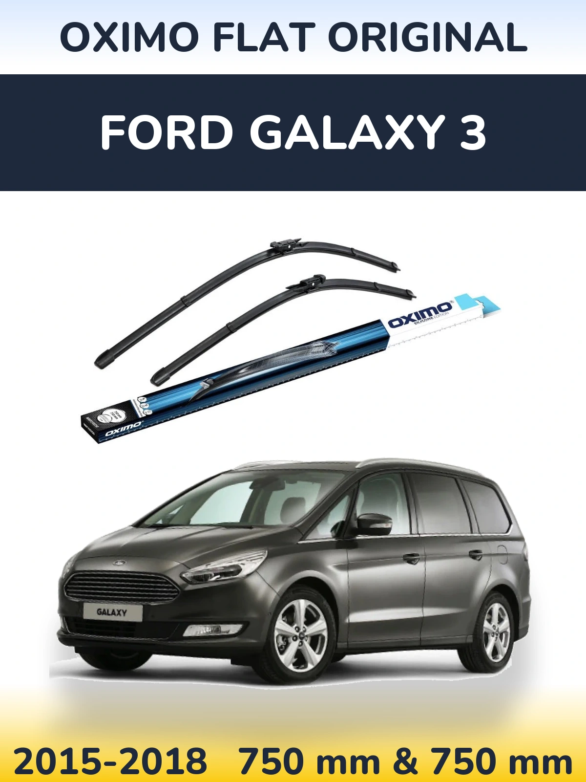 Front wiper blade set Oximo Flat Original 750 & 750 mm for Ford Galaxy 3 2015-2018