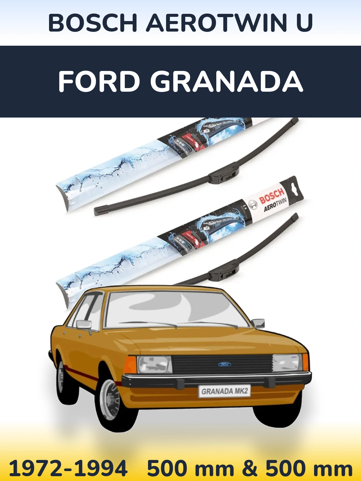 Front wiper blade set BOSCH AeroTwin U 500 & 500 mm for Ford Granada 1972-1994