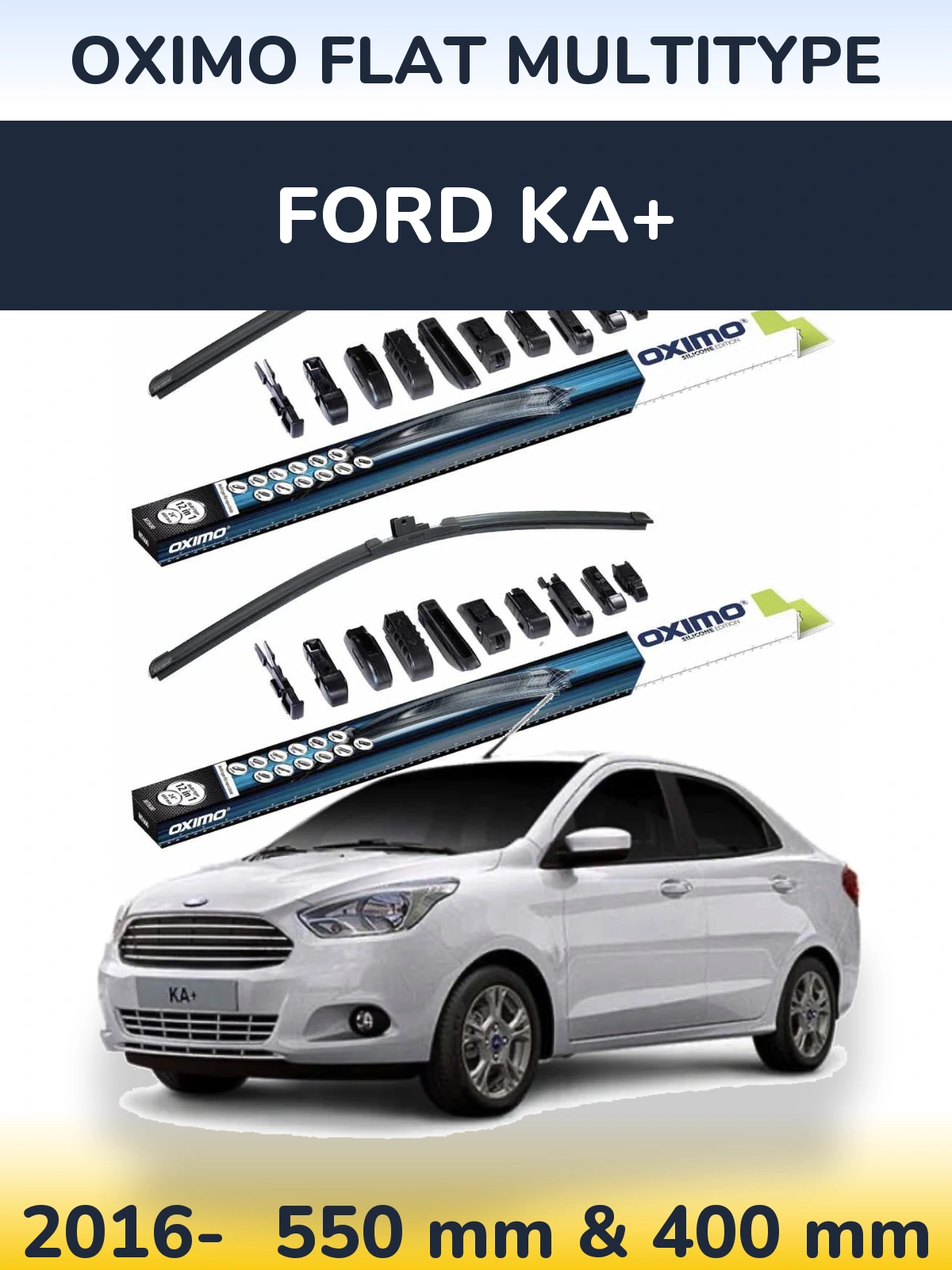 Front wiper blade set Oximo Flat MultiTipoe 550 & 400 mm for Ford Ka+ 2016-2026