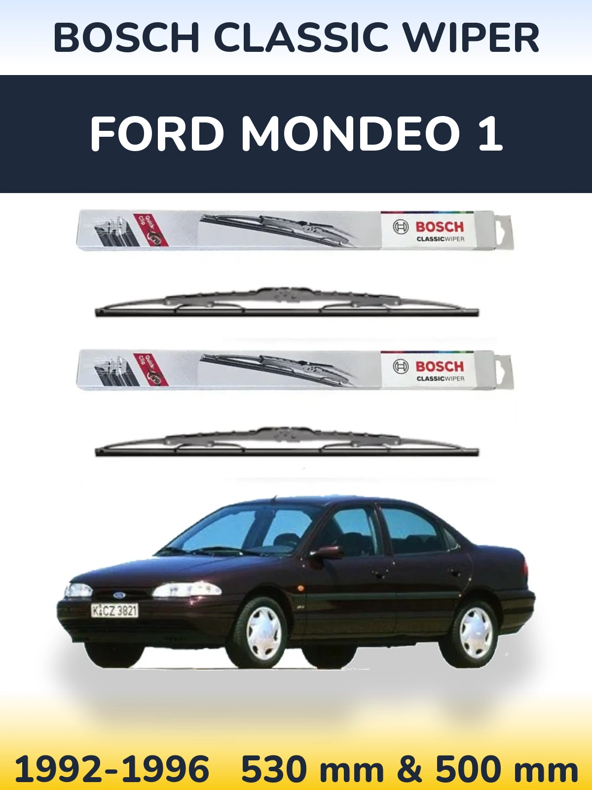 Комплект передних дворников BOSCH Classic Wiper 530 & 500 мм для Ford Mondeo 1 1992-1996