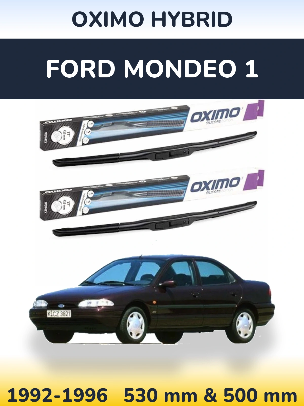 Комплект передних дворников Oximo Hybrid 530 & 500 мм для Ford Mondeo 1 1992-1996