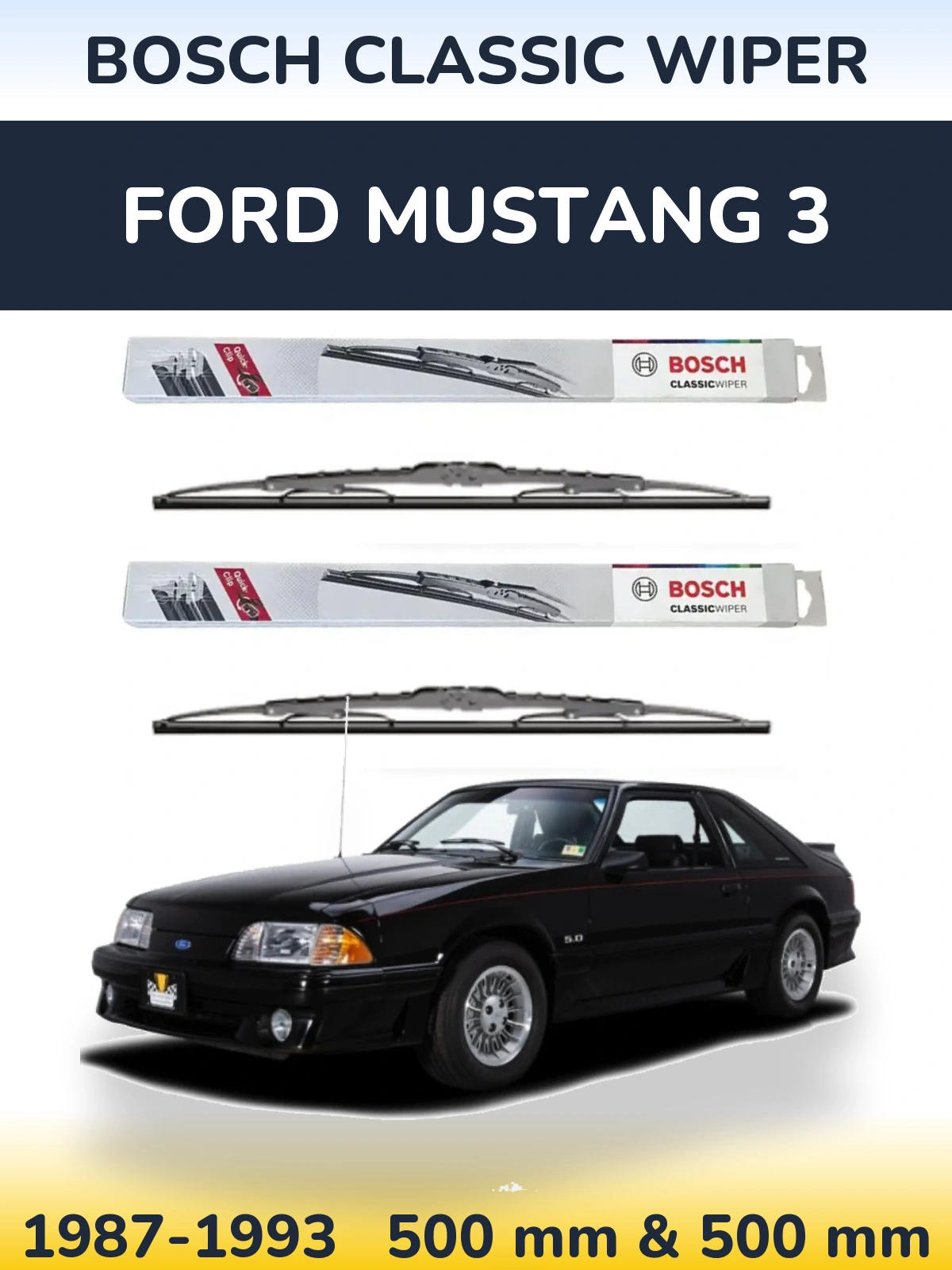 Front wiper blade set BOSCH Classic Wiper 500 & 500 mm for Ford Mustang 3 1987-1993