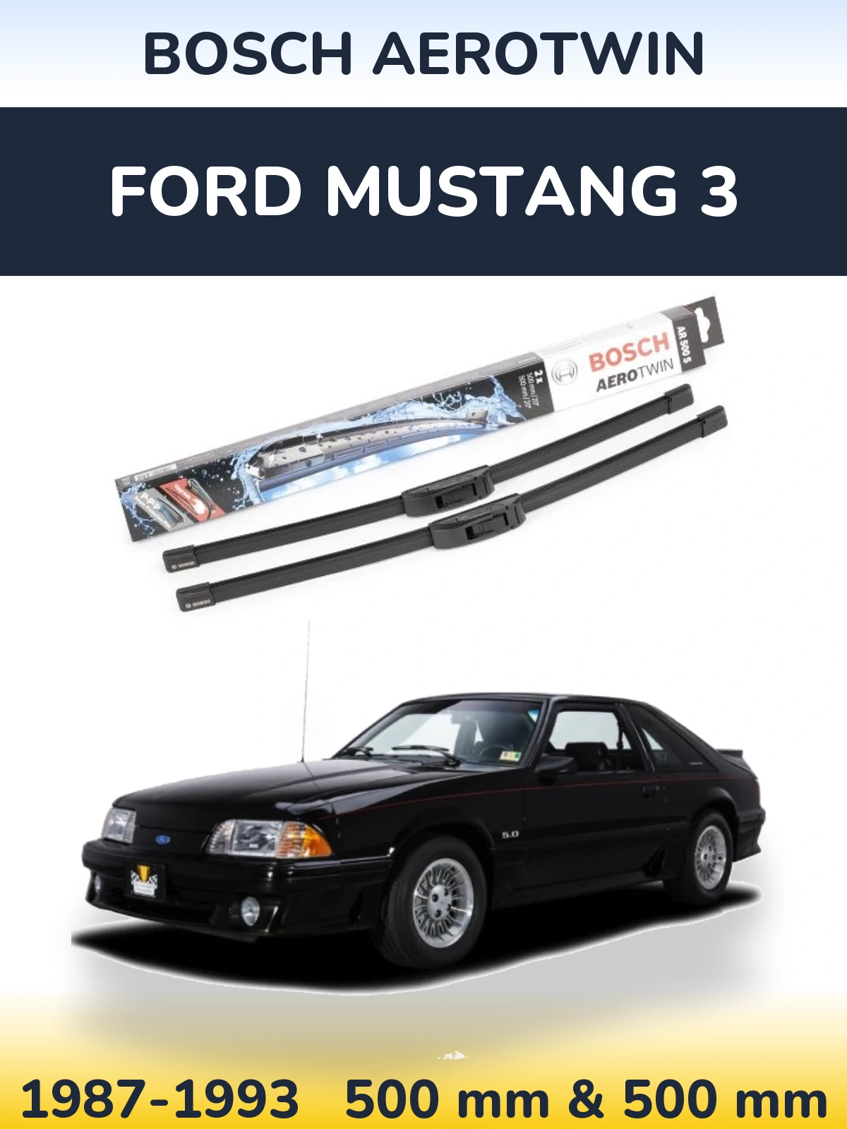 Front wiper blade set BOSCH AeroTwin 500 & 500 mm for Ford Mustang 3 1987-1993