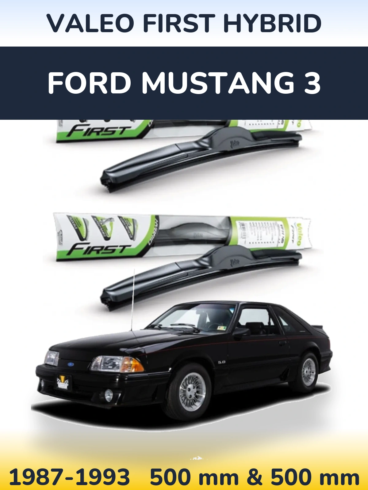 Front wiper blade set Valeo First Hybrid 500 & 500 mm for Ford Mustang 3 1987-1993