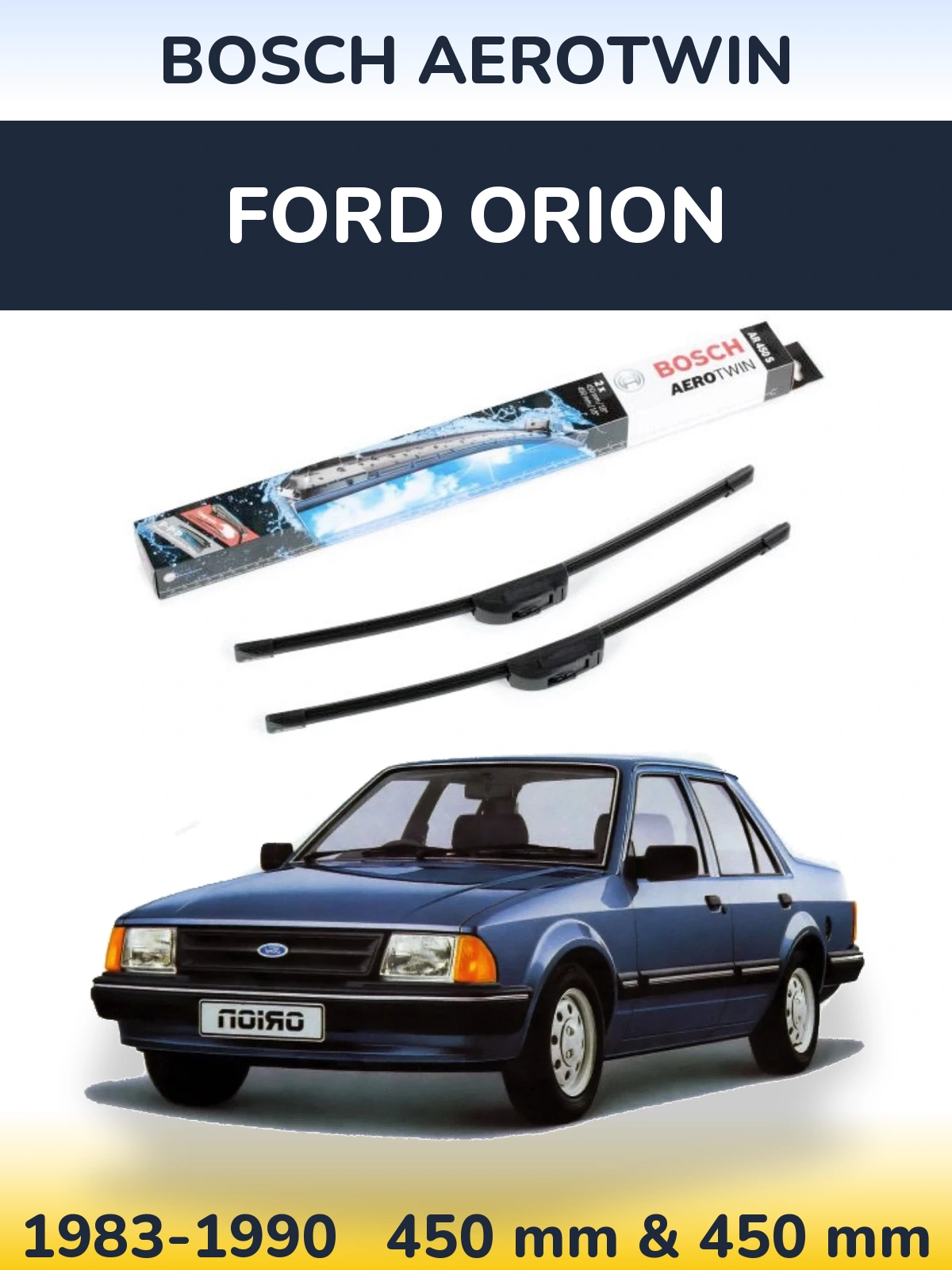 Комплект передних дворников BOSCH AeroTwin 450 & 450 мм для Ford Orion 1983-1990