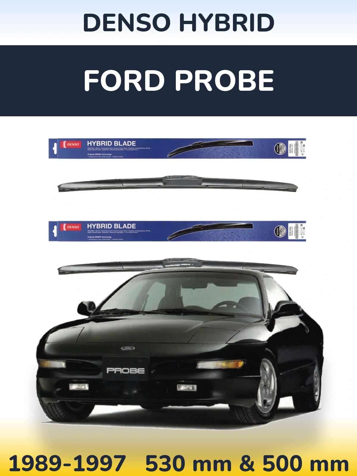 Front wiper blade set Denso Hybrid 530 & 500 mm for Ford Probe 1989-1997
