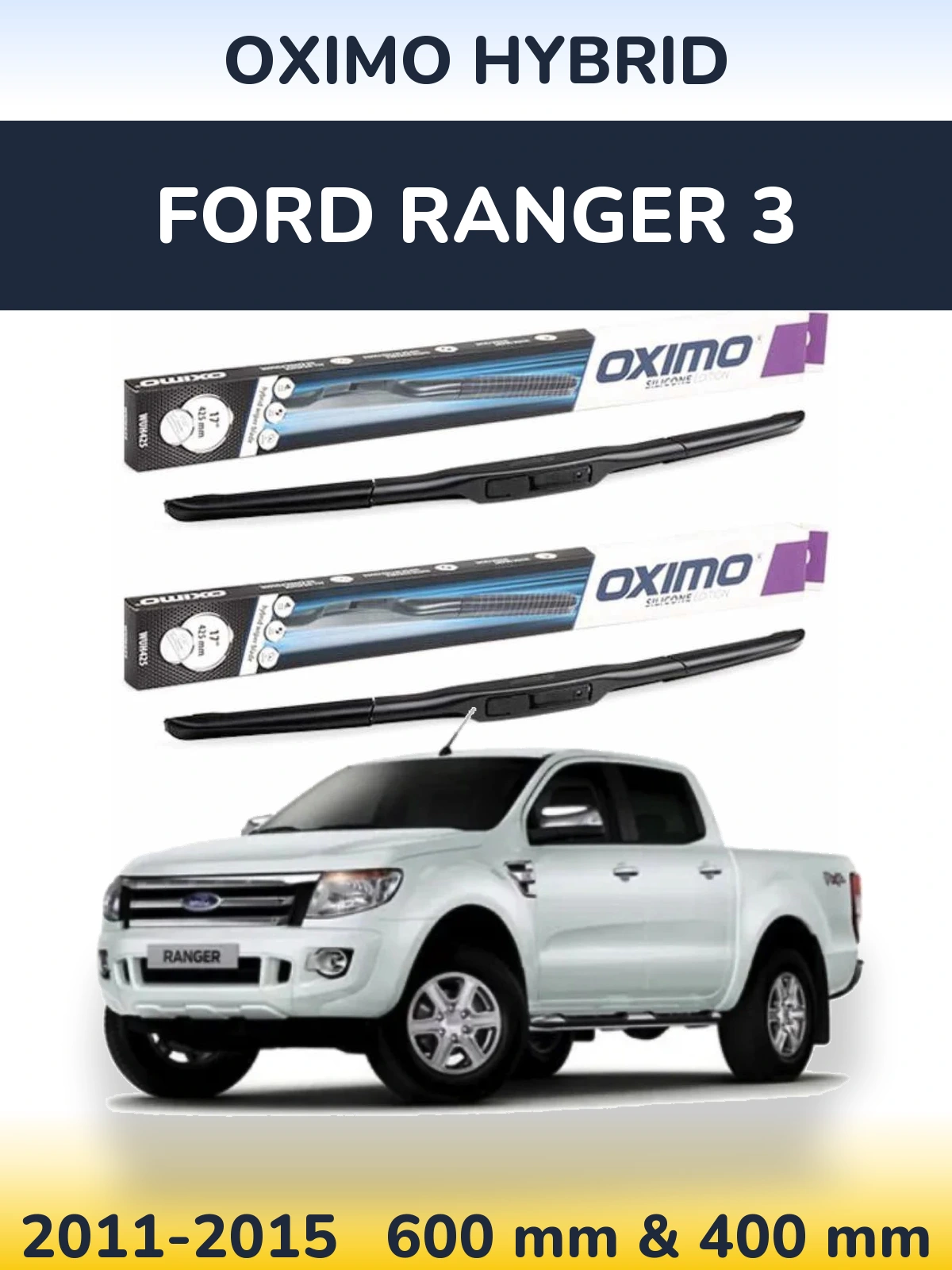 Front wiper blade set Oximo Hybrid 600 & 400 mm for Ford Ranger 3 2011-2015