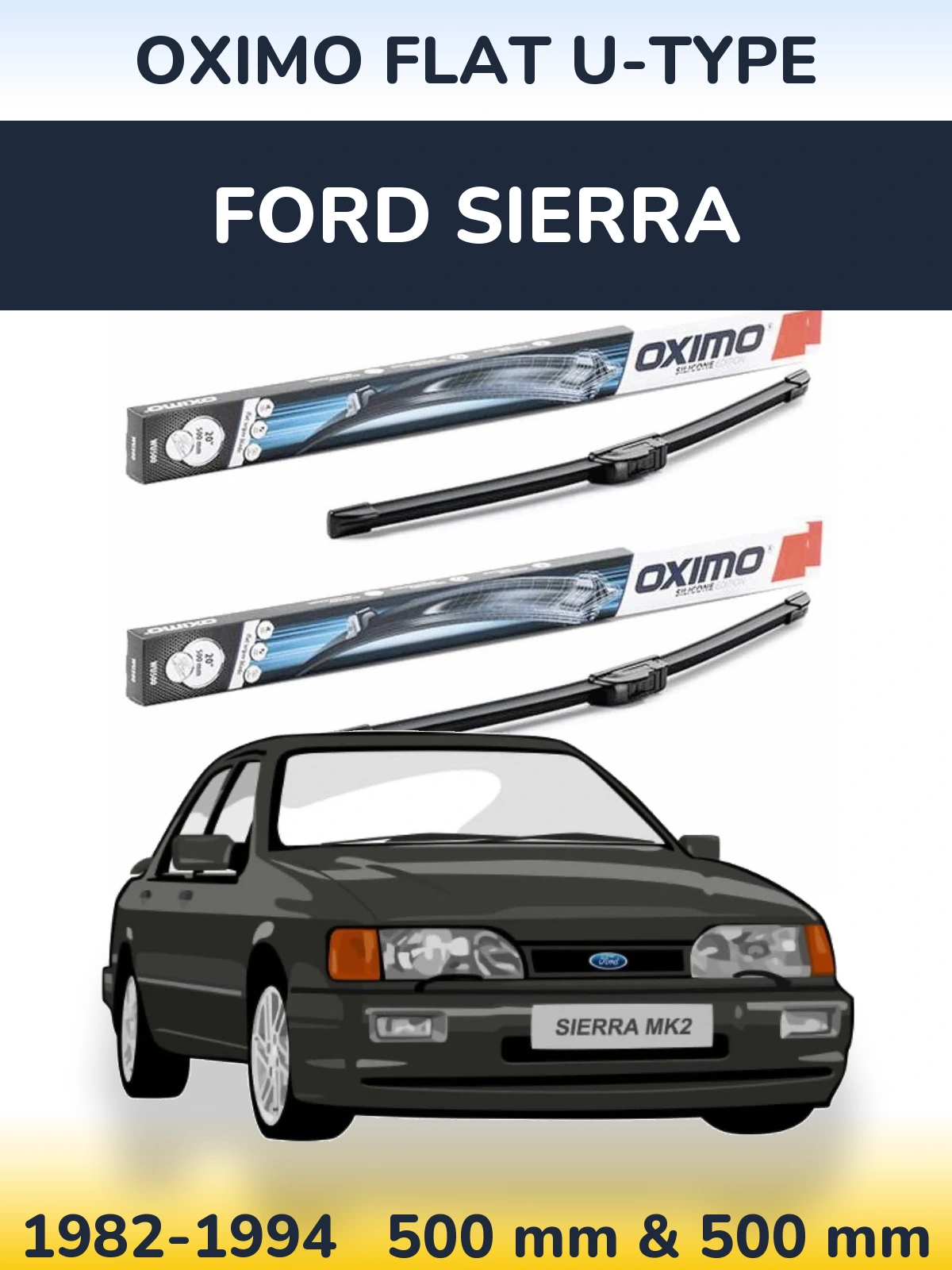 Front wiper blade set Oximo Flat U-type 500 & 500 mm for Ford Sierra 1982-1994