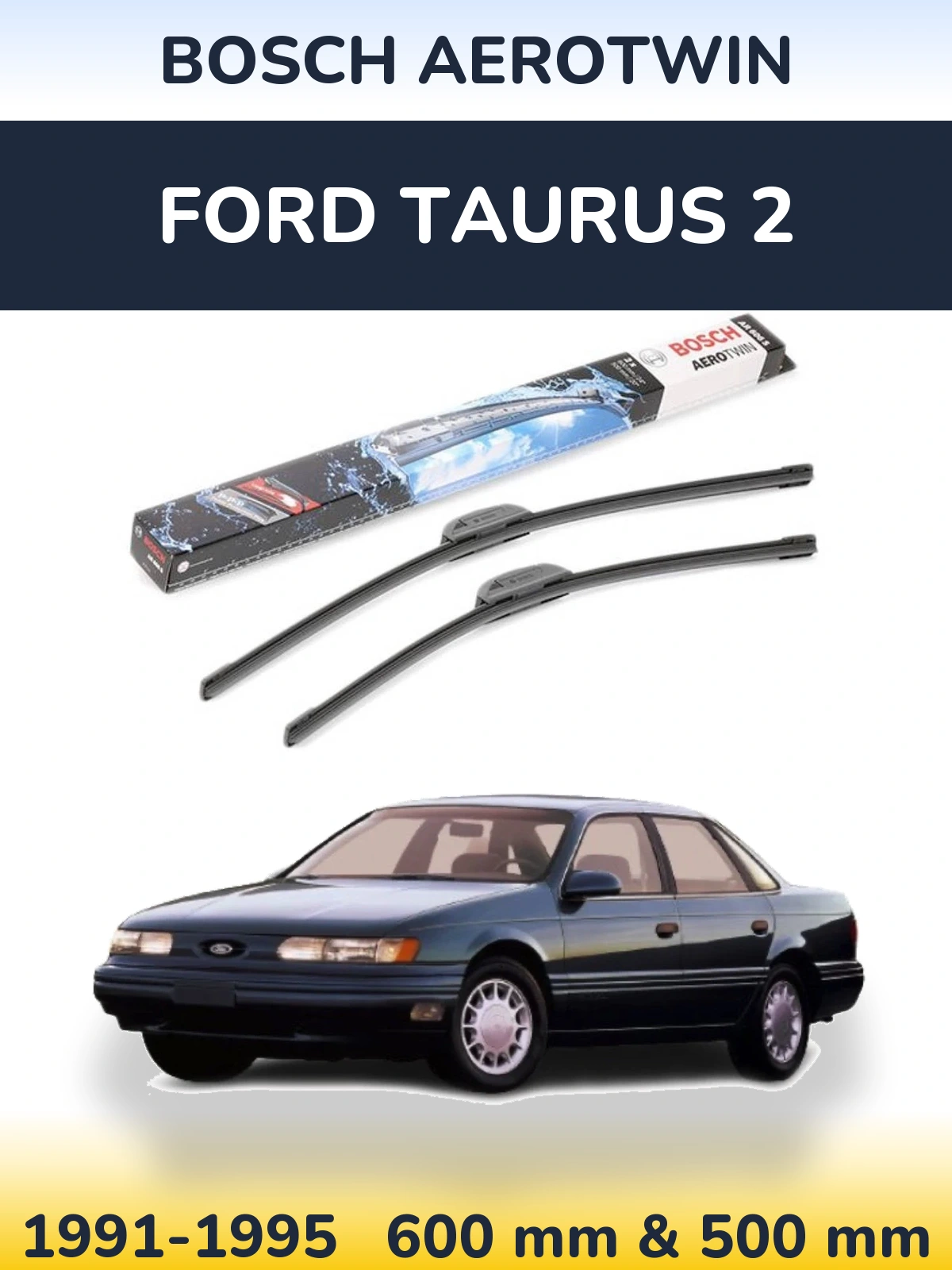 Front wiper blade set BOSCH AeroTwin 600 & 500 mm for Ford Taurus 2 1991-1995