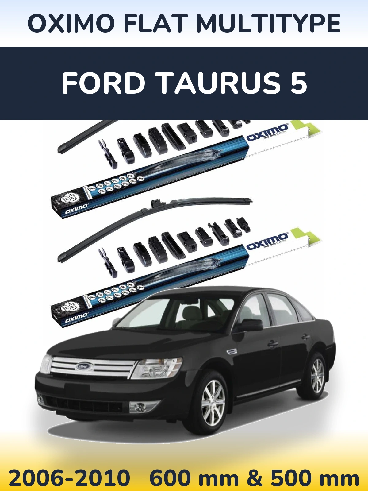 Front wiper blade set Oximo Flat MultiTipoe 600 & 500 mm for Ford Taurus 5 2006-2010