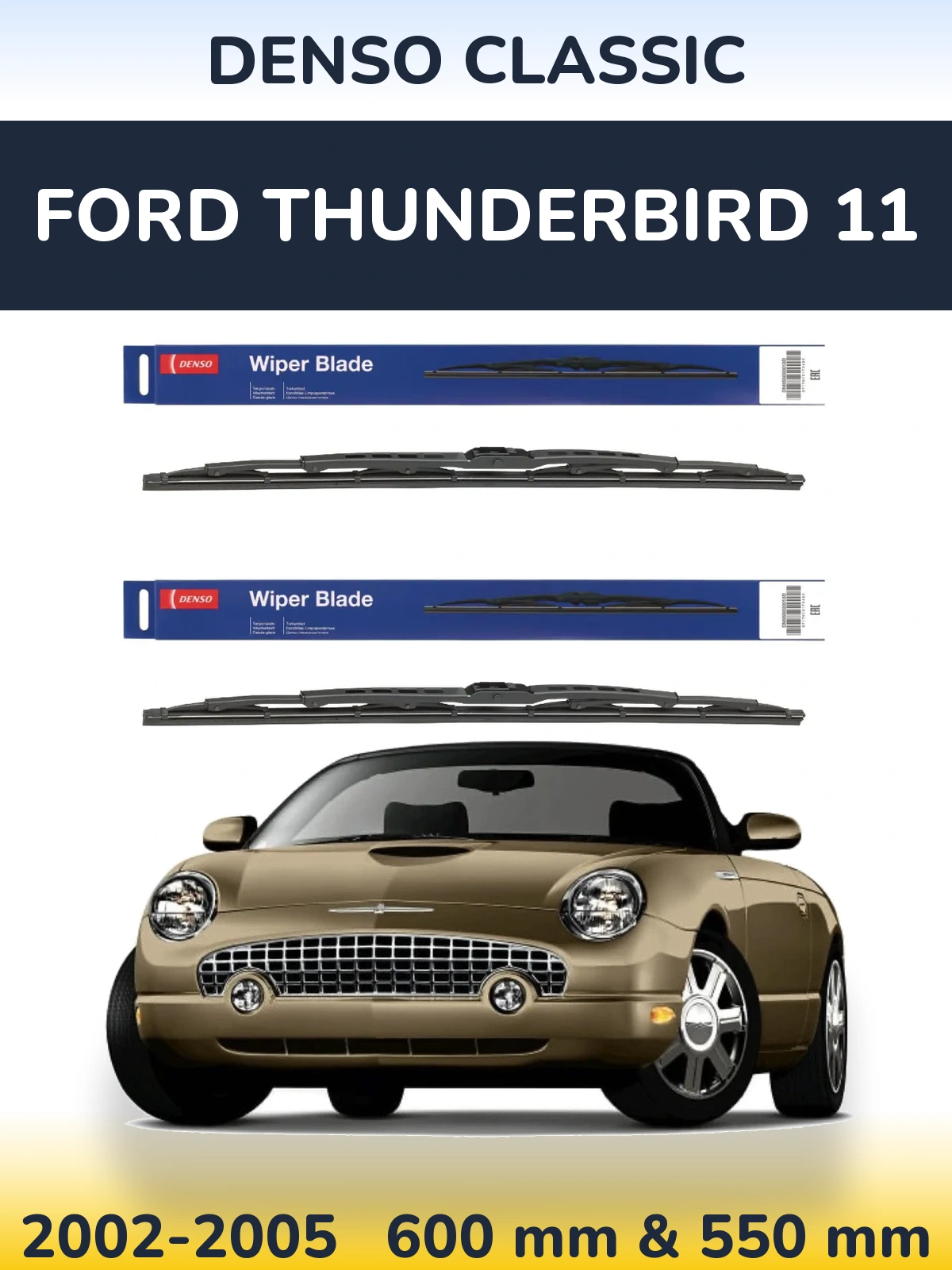 Front wiper blade set Denso Classic 600 & 550 mm for Ford Thunderbird 11 2002-2005