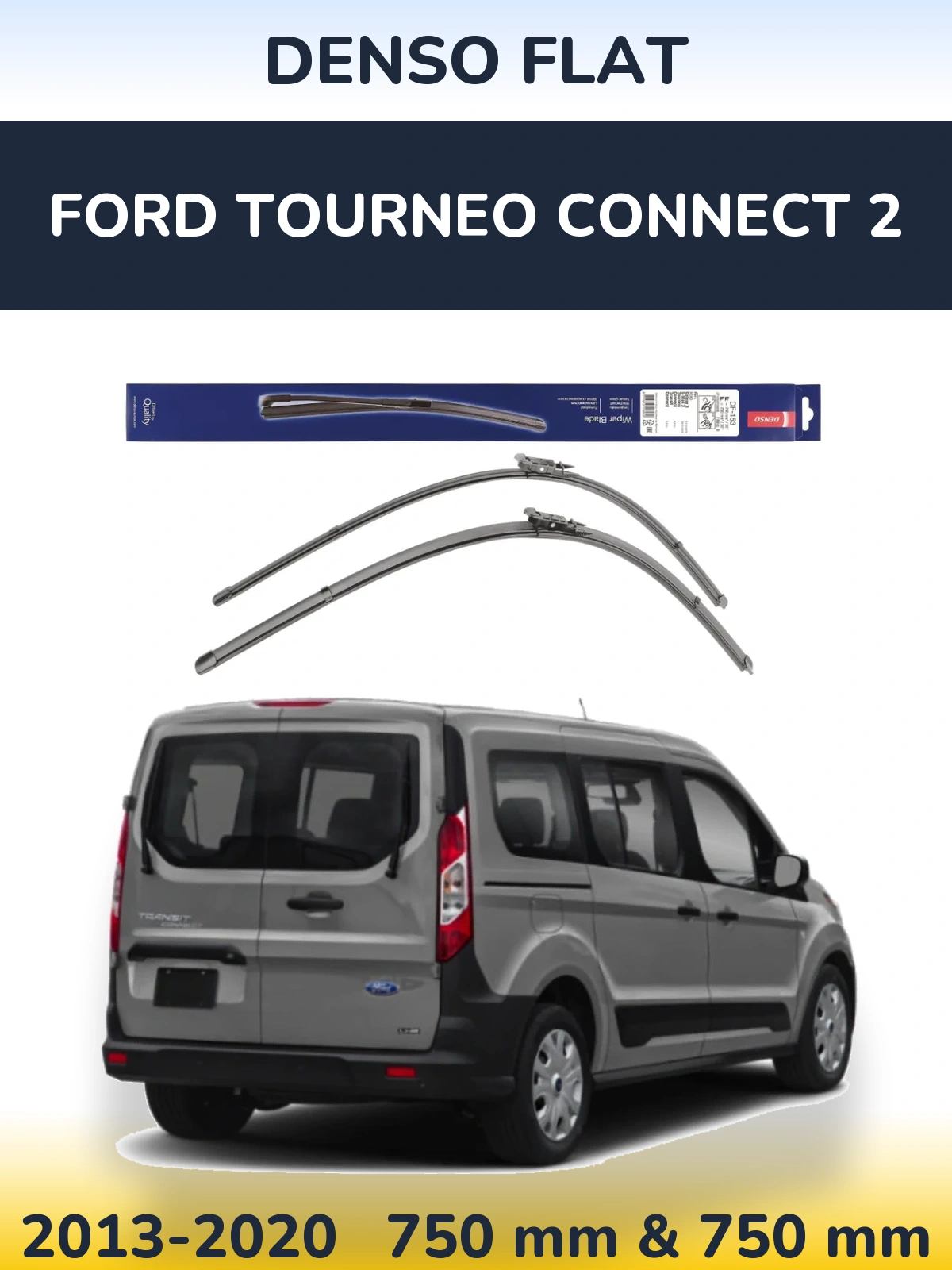 Front wiper blade set Denso Flat 750 & 750 mm for Ford Tourneo Connect 2 2013-2020