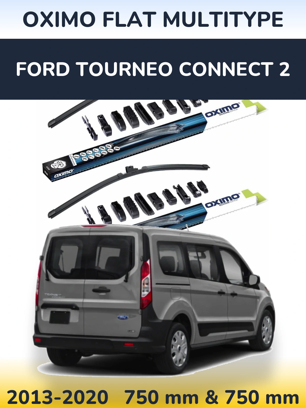 Front wiper blade set Oximo Flat MultiTipoe 750 & 750 mm for Ford Tourneo Connect 2 2013-2020
