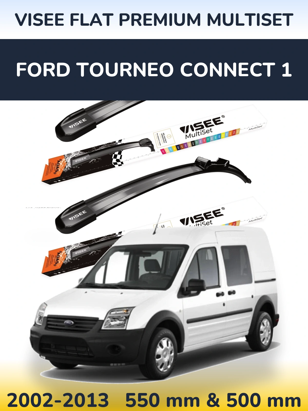 Front wiper blade set VISEE FLAT PREMIUM MultiSet 550 & 500 mm for Ford Tourneo Connect 1 2002-2013