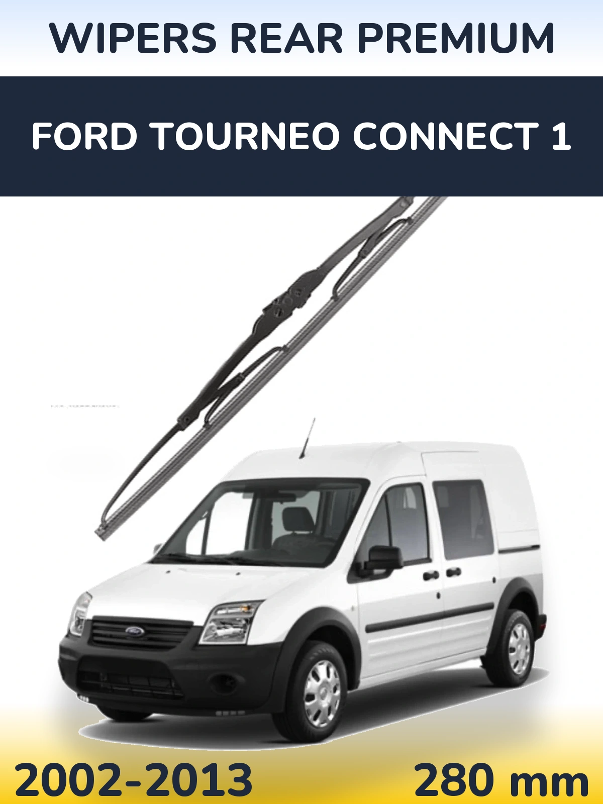 Rear wiper blade WIPERS REAR PREMIUM 280 mm for Ford Tourneo Connect 1 2002-2013