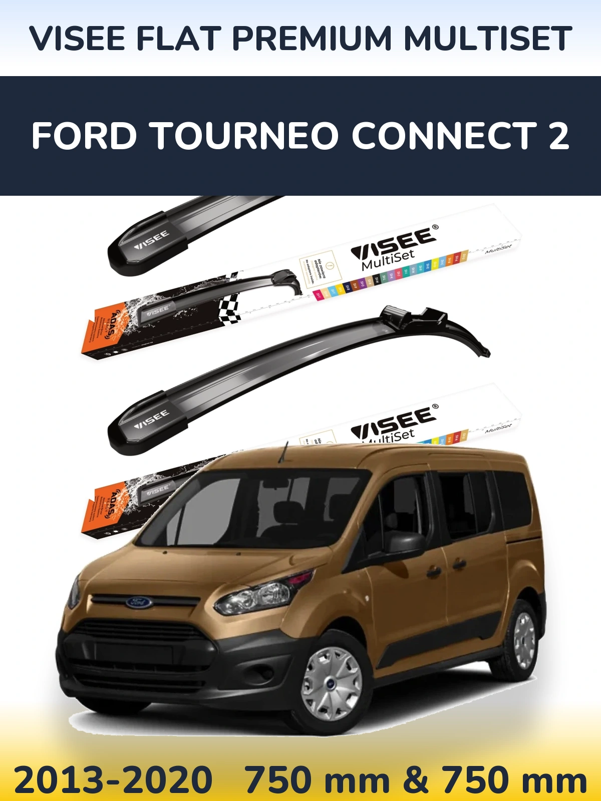 Front wiper blade set VISEE FLAT PREMIUM MultiSet 750 & 750 mm for Ford Tourneo Connect 2 2013-2020
