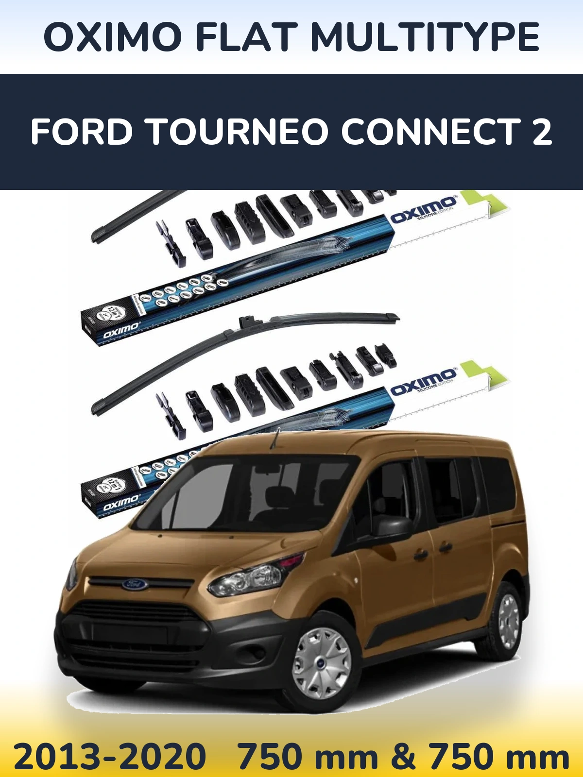 Front wiper blade set Oximo Flat MultiTipoe 750 & 750 mm for Ford Tourneo Connect 2 2013-2020
