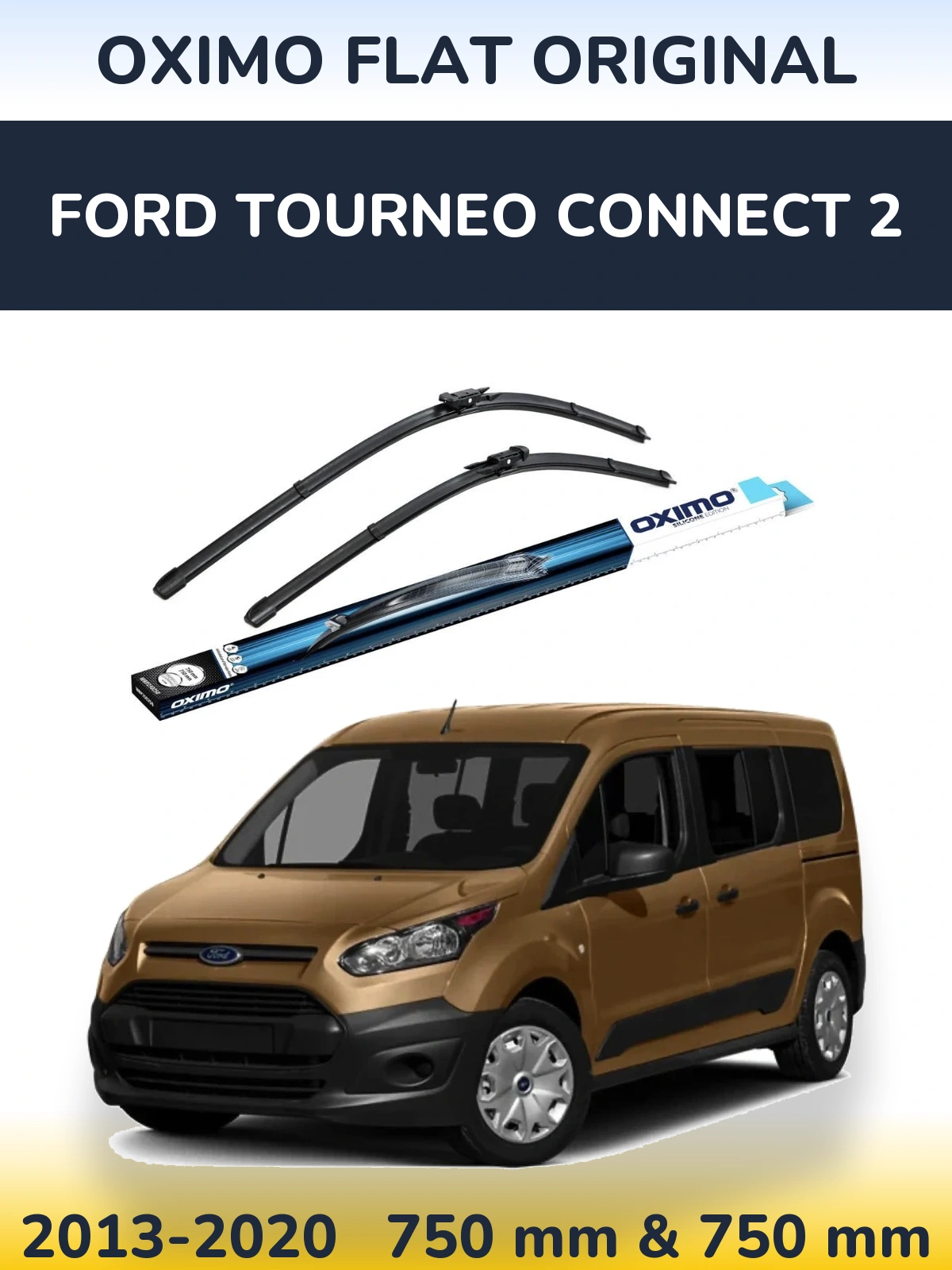 Front wiper blade set Oximo Flat Original 750 & 750 mm for Ford Tourneo Connect 2 2013-2020