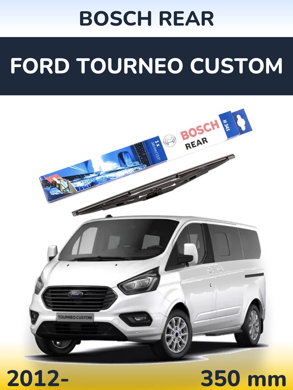 Задня щітка BOSCH Rear 340 мм для Ford Tourneo Custom 2012-2026