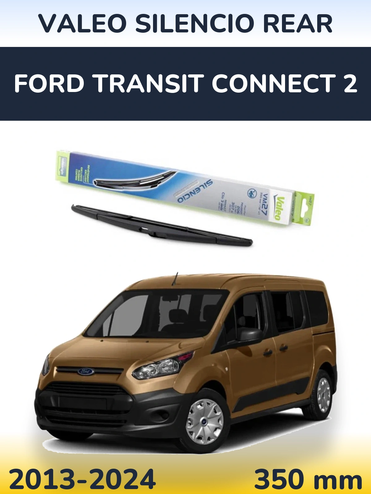 Задний дворник Valeo Silencio Rear 350 мм для Ford Transit Connect 2 2013-2024