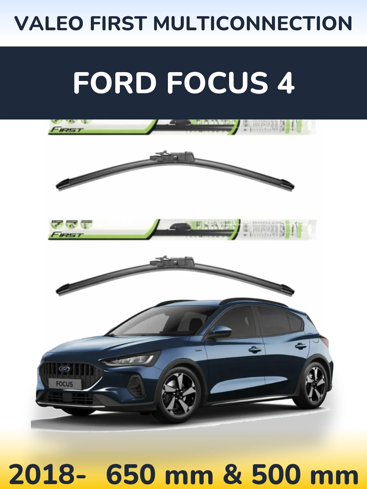 Front wiper blade set Valeo First MultiConnection 650 & 500 mm for Ford Focus 4 2018-2026