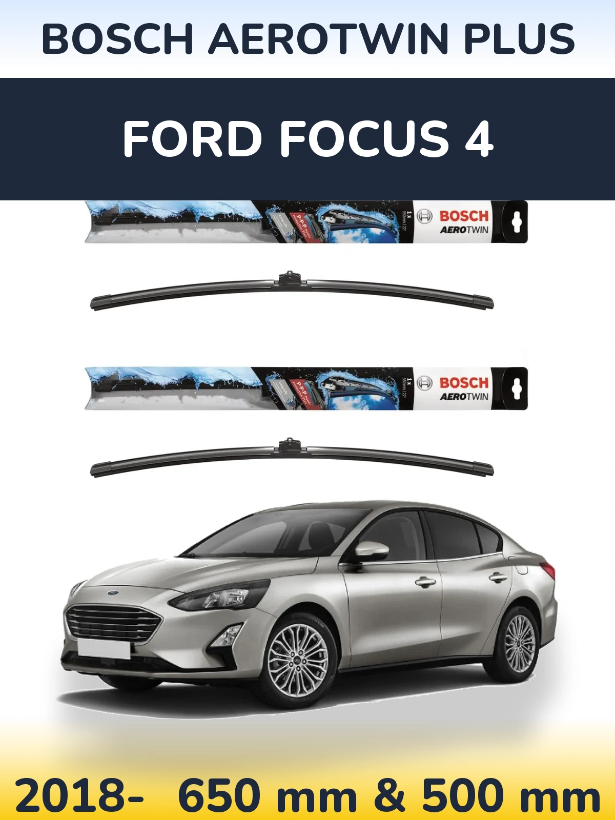 Front wiper blade set BOSCH AeroTwin Plus 650 & 500 mm for Ford Focus 4 2018-2026