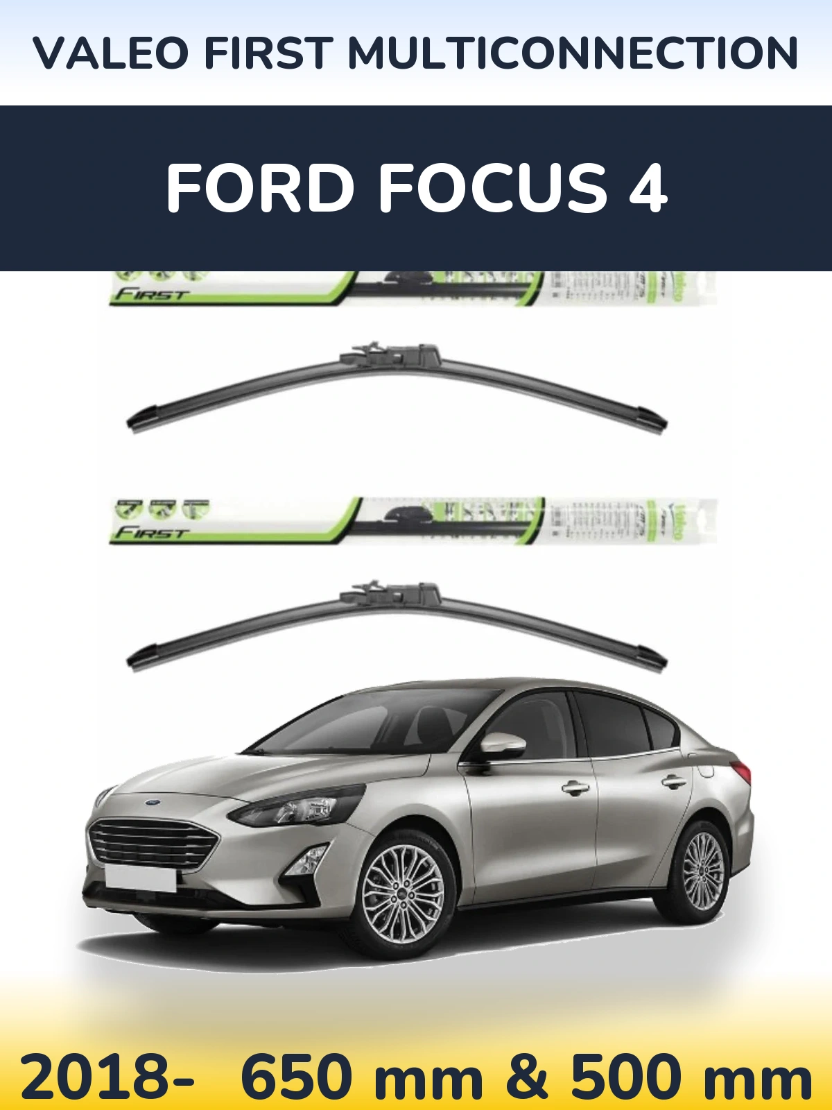 Front wiper blade set Valeo First MultiConnection 650 & 500 mm for Ford Focus 4 2018-2026