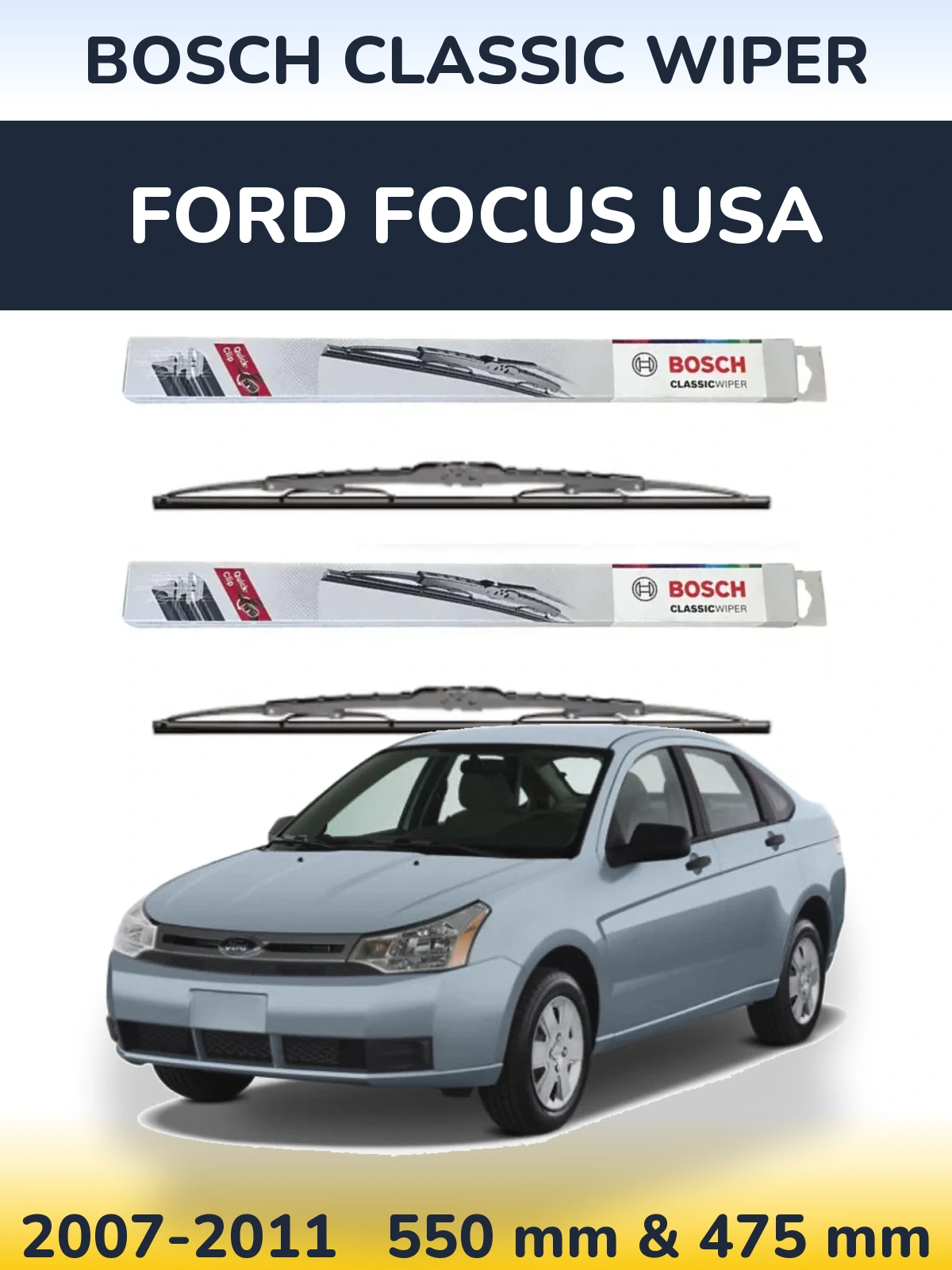 Front wiper blade set BOSCH Classic Wiper 550 & 475 mm for Ford Focus USA 2007-2011