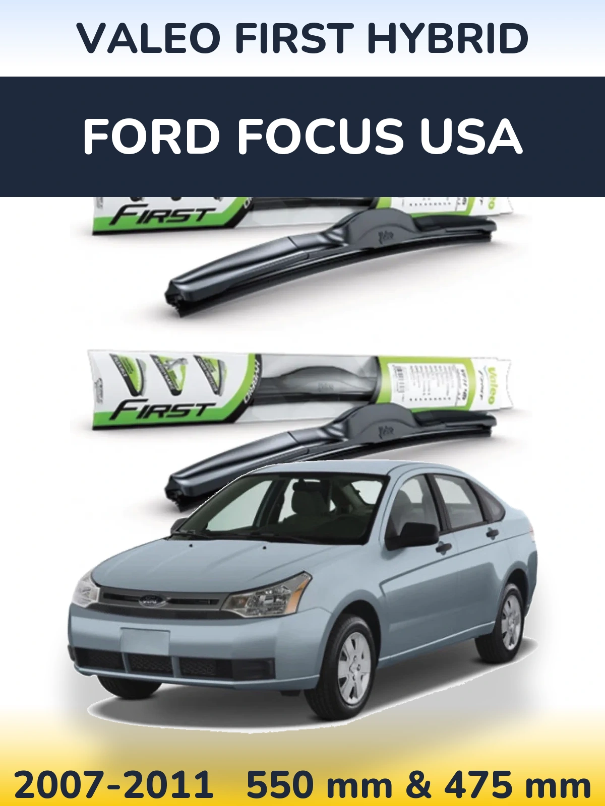 Front wiper blade set Valeo First Hybrid 550 & 475 mm for Ford Focus USA 2007-2011