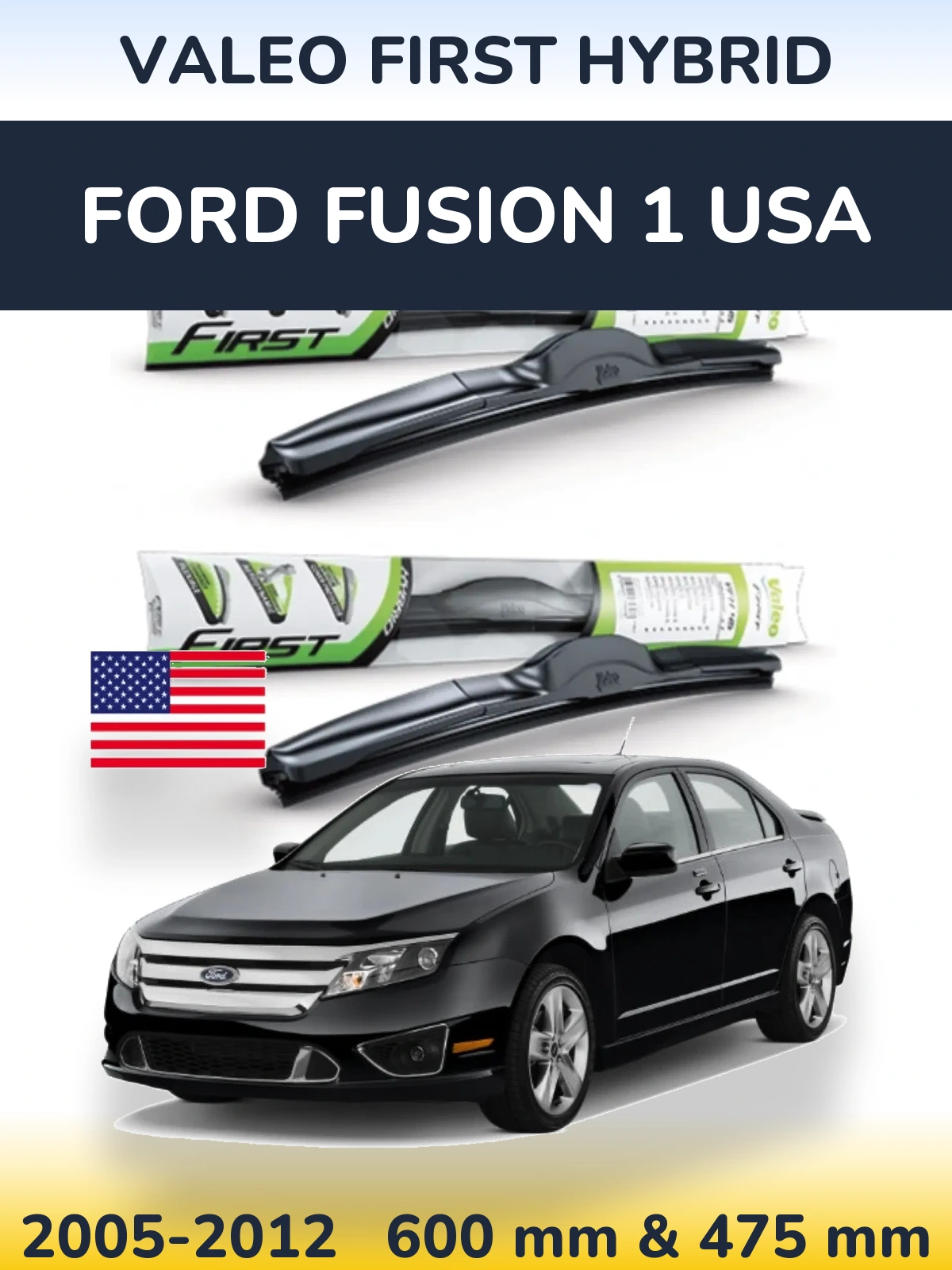 Front wiper blade set Valeo First Hybrid 600 & 475 mm for Ford Fusion 1 USA 2005-2012