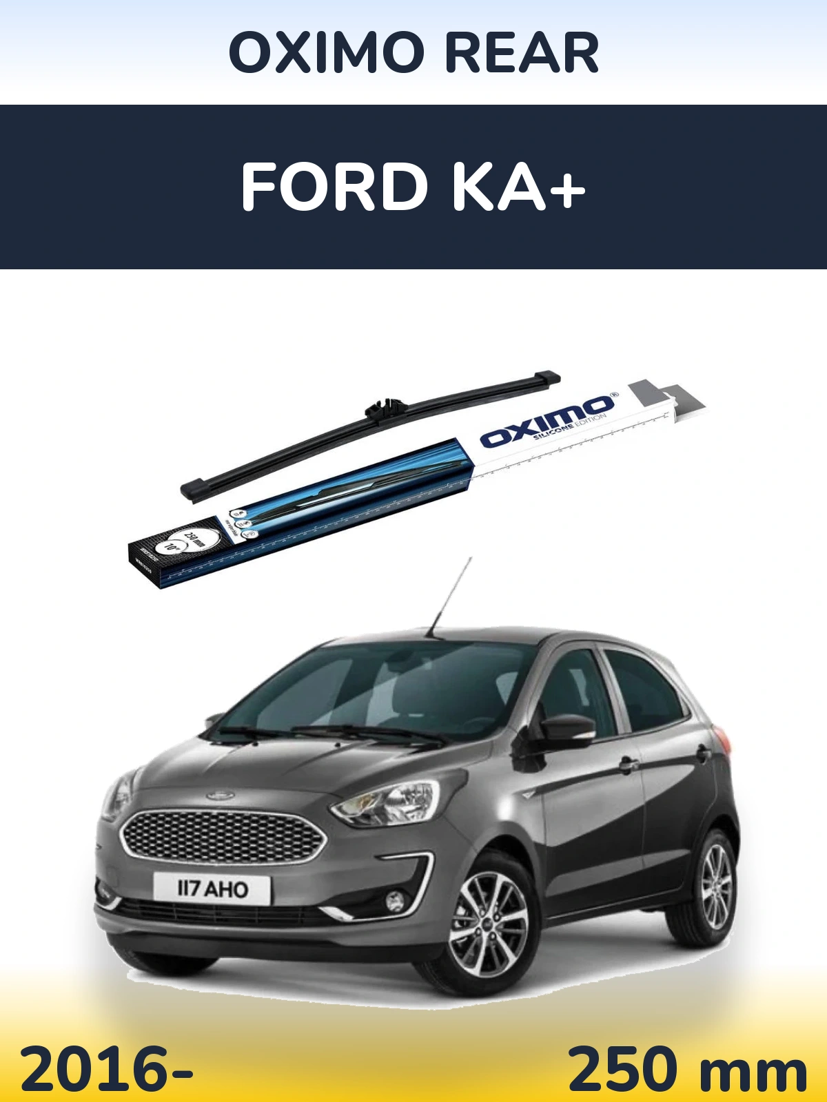 Rear wiper blade Oximo Rear 250 mm for Ford Ka+ 2016-2026
