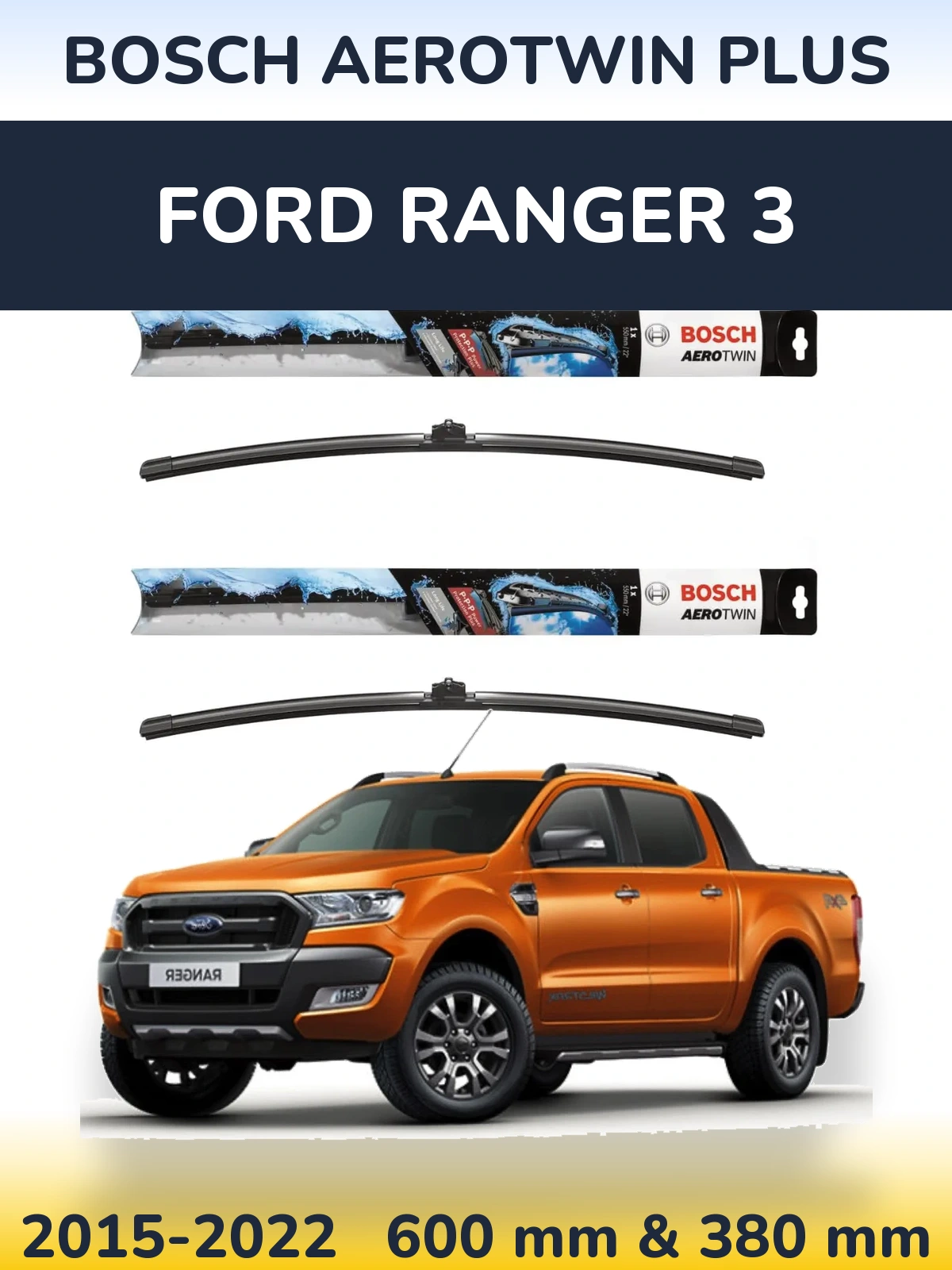 Front wiper blade set BOSCH AeroTwin Plus 600 & 380 mm for Ford Ranger 3 2015-2022