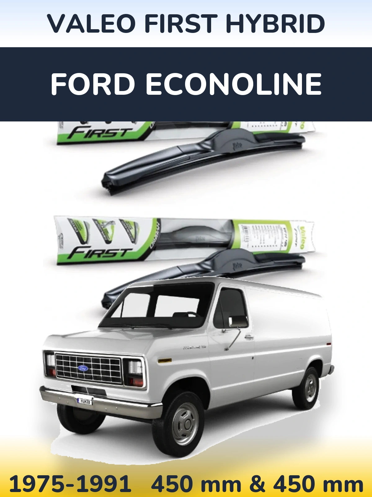 Front wiper blade set Valeo First Hybrid 450 & 450 mm for Ford Econoline 1975-1991