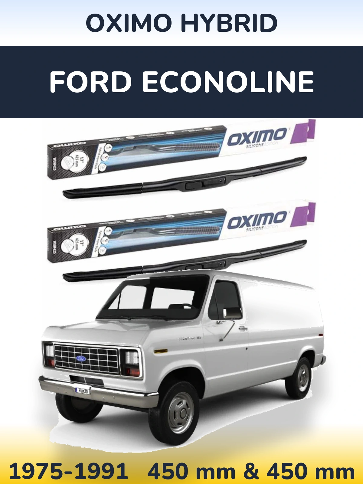 Front wiper blade set Oximo Hybrid 450 & 450 mm for Ford Econoline 1975-1991