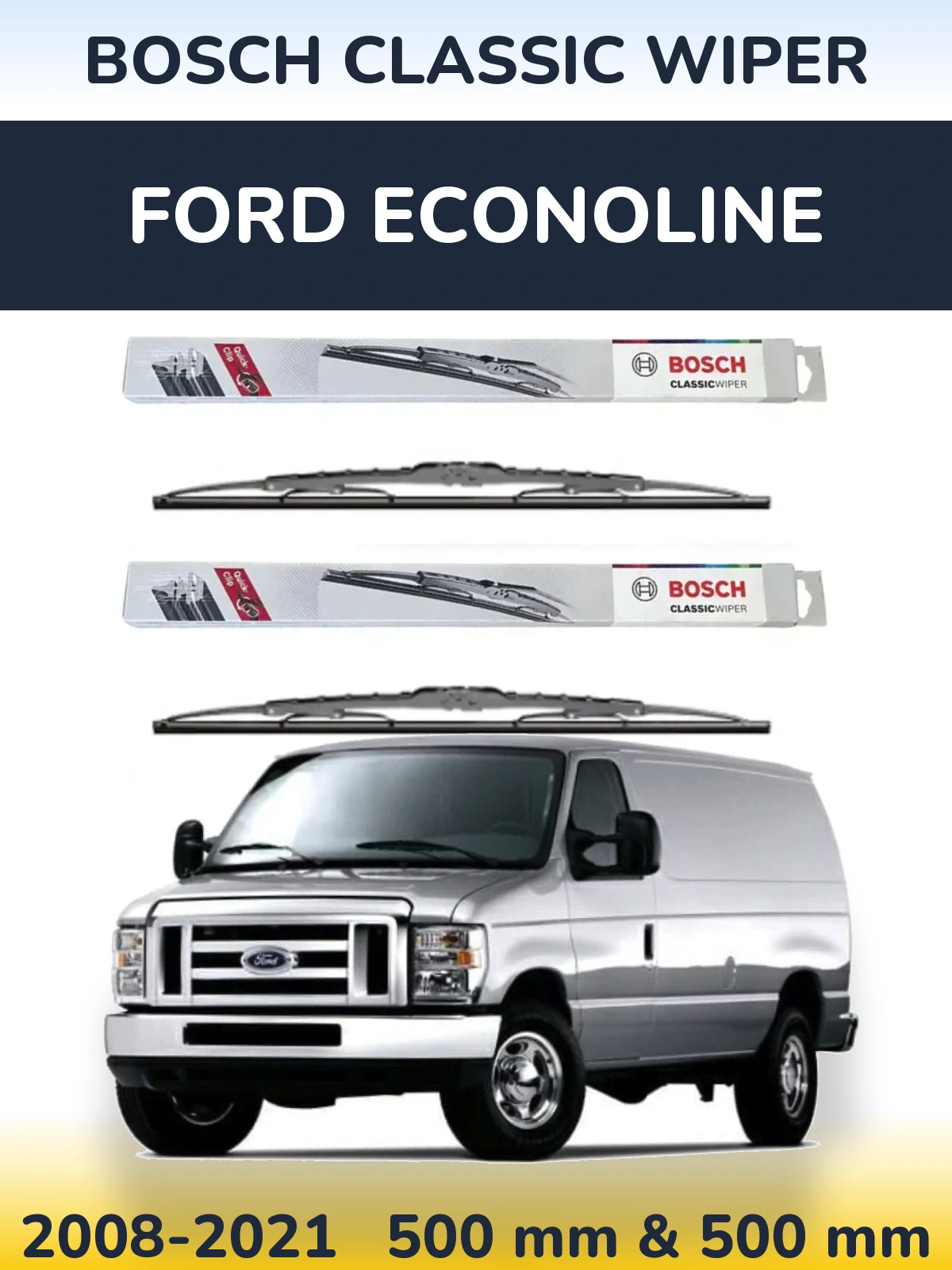 Комплект передніх щіток BOSCH Classic Wiper 500 & 500 мм для Ford Econoline 2008-2021