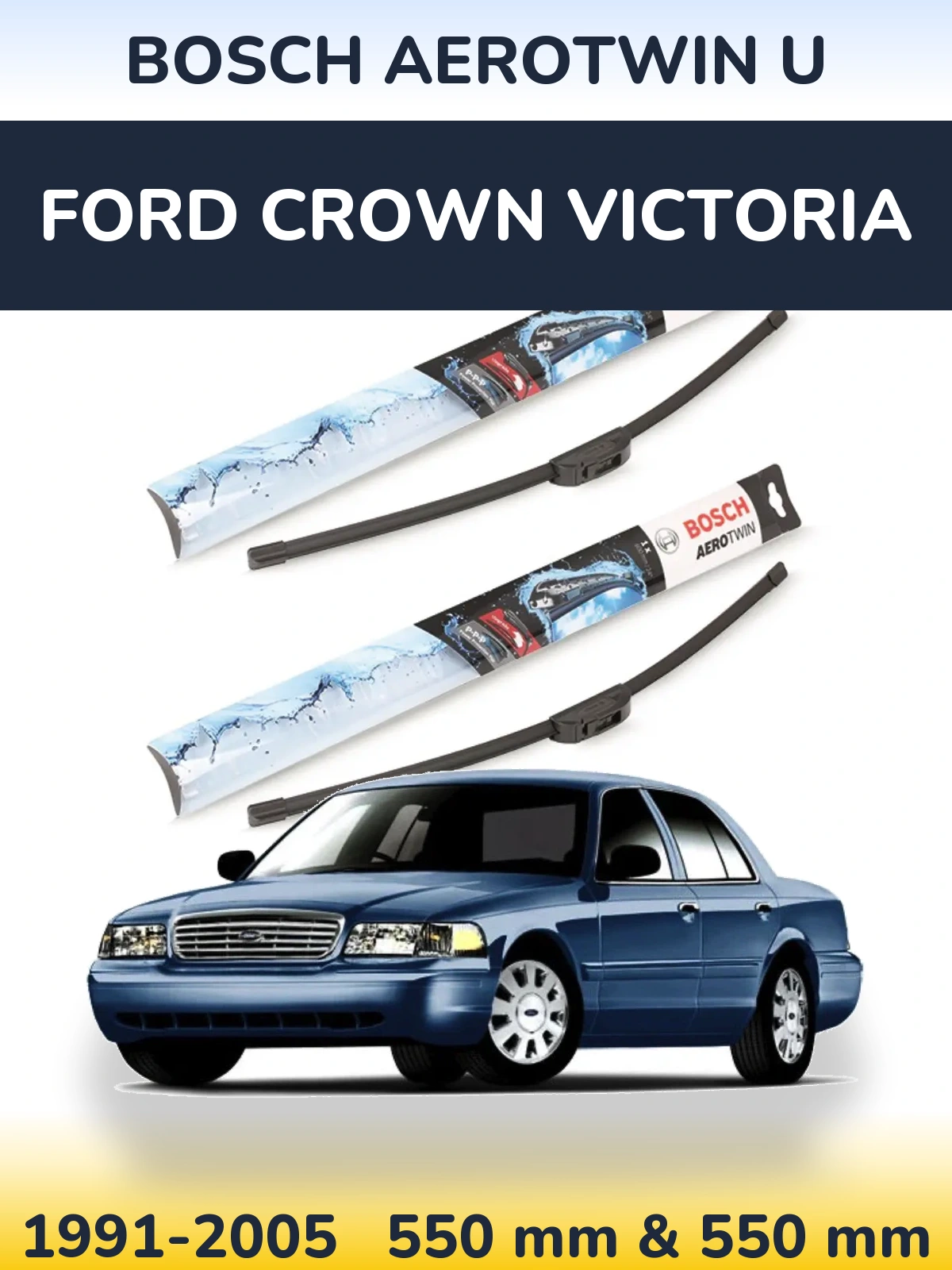 Комплект передних дворников BOSCH AeroTwin U 550 & 550 мм для Ford Crown Victoria 1991-2005