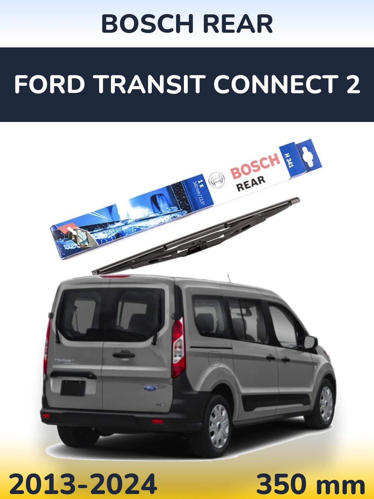Rear wiper blade BOSCH Rear 340 mm for Ford Transit Connect 2 2013-2024