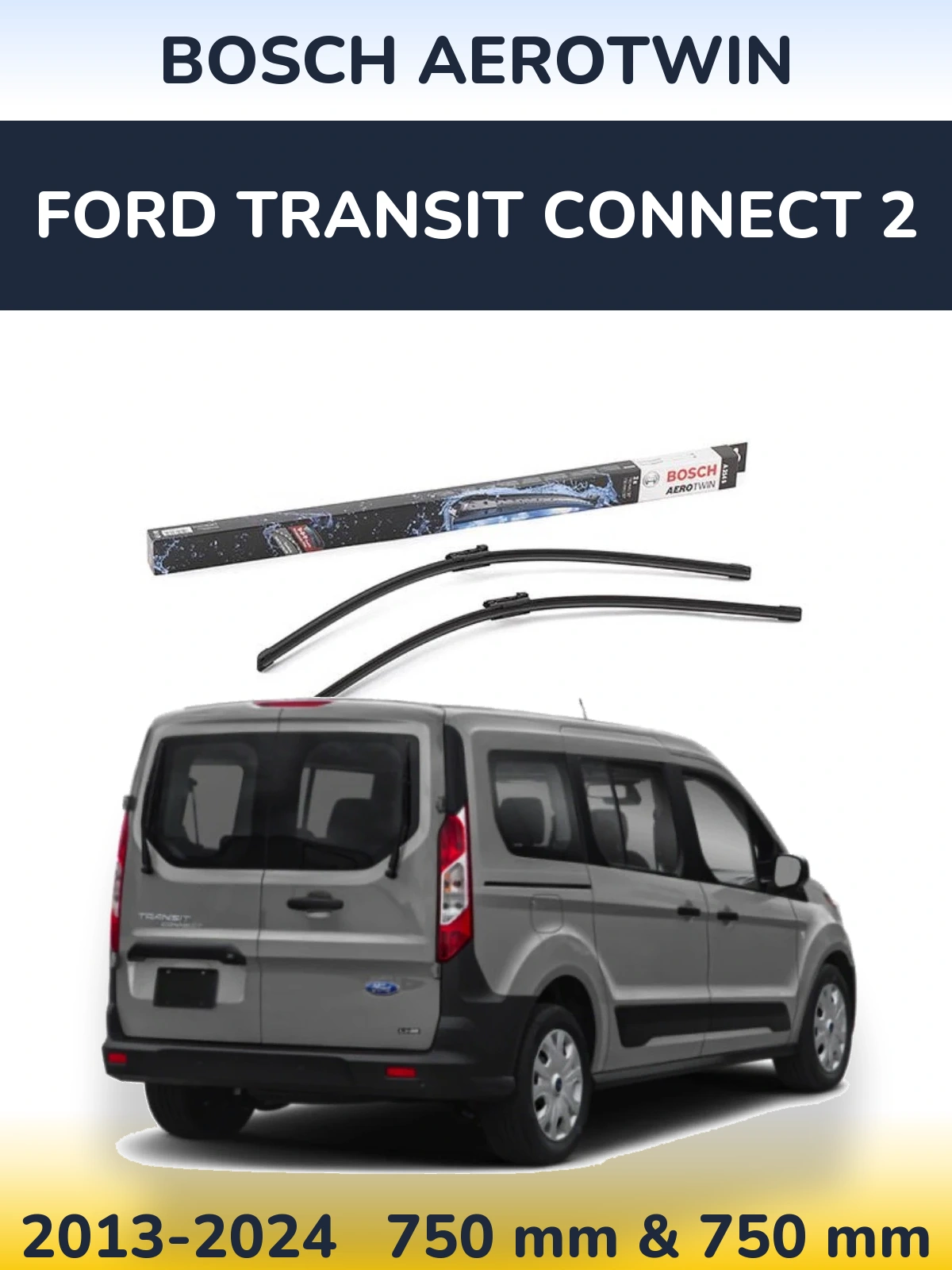 Front wiper blade set BOSCH AeroTwin 750 & 750 mm for Ford Transit Connect 2 2013-2024