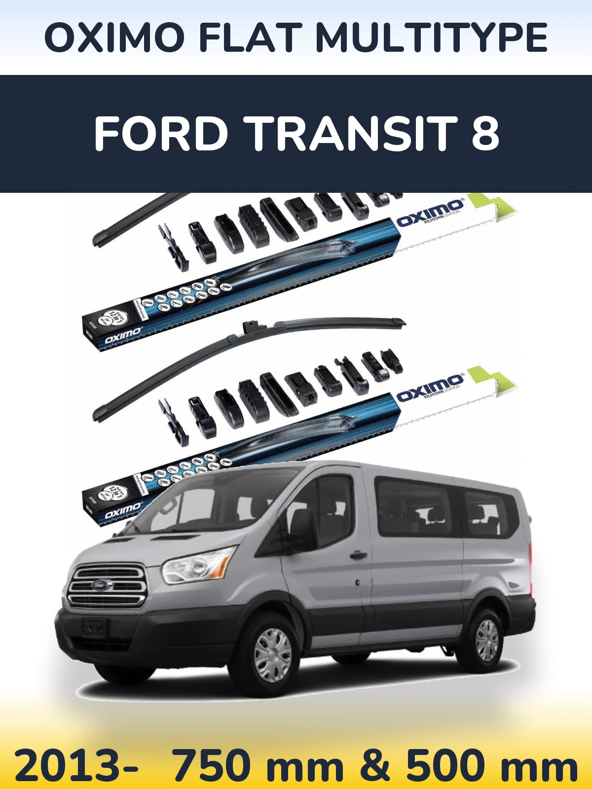 Front wiper blade set Oximo Flat MultiTipoe 750 & 500 mm for Ford Transit 8 2013-2026