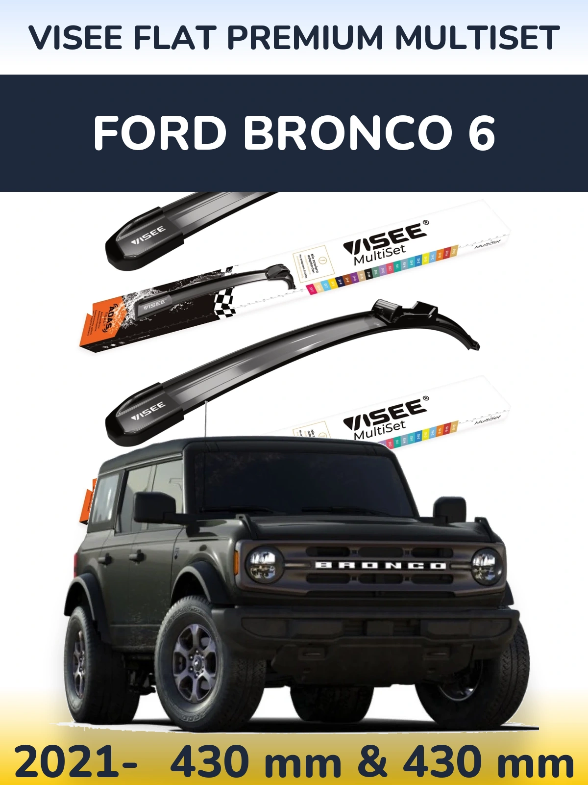 Front wiper blade set VISEE FLAT PREMIUM MultiSet 430 & 430 mm for Ford Bronco 6 2021-2026