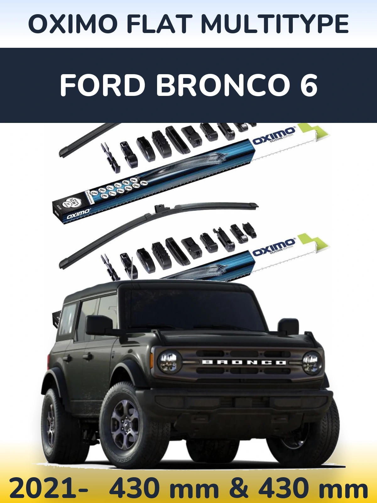 Front wiper blade set Oximo Flat MultiTipoe 430 & 430 mm for Ford Bronco 6 2021-2026